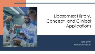 Liposomes History Concept And Clinical Applications PPT Template AT