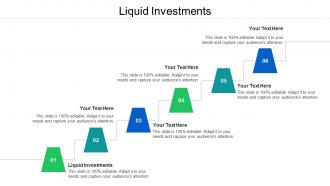 Liquid investments ppt powerpoint presentation inspiration display cpb