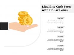 Liquidity cash icon with dollar coins