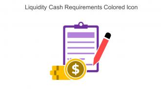 Liquidity Cash Requirements Colored Icon In Powerpoint Pptx Png And Editable Eps Format