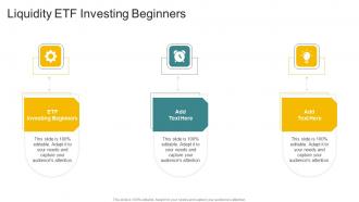 Liquidity ETF Investing Beginners In Powerpoint And Google Slides Cpb