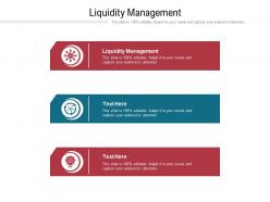 Liquidity management ppt powerpoint presentation show background images cpb