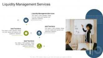 Liquidity Management Services In Powerpoint And Google Slides Cpb