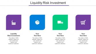 Liquidity Risk Investment Ppt Powerpoint Presentation Layouts Display Cpb