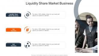 Liquidity Share Market Business In Powerpoint And Google Slides Cpb