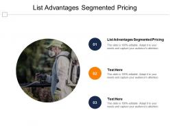 List advantages segmented pricing ppt powerpoint presentation infographic template files cpb