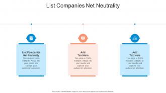 List Companies Net Neutrality In Powerpoint And Google Slides Cpb
