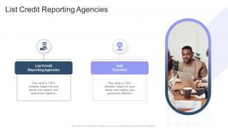 List Credit Reporting Agencies In Powerpoint And Google Slides Cpb