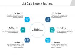List daily income business ppt powerpoint presentation infographics background designs cpb