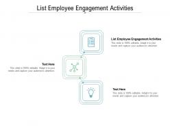 List employee engagement activities ppt powerpoint presentation file themes cpb
