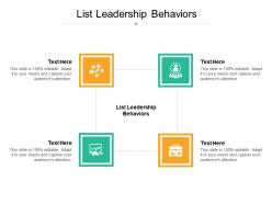 List leadership behaviors ppt powerpoint presentation layouts show cpb