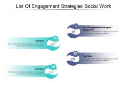 List of engagement strategies social work ppt powerpoint presentation show aids cpb