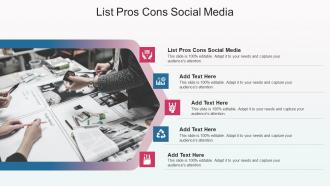 List Pros Cons Social Media In Powerpoint And Google Slides Cpb