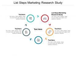 List steps marketing research study ppt powerpoint presentation infographic template objects cpb