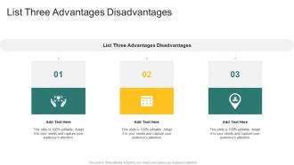 List Three Advantages Disadvantages In Powerpoint And Google Slides Cpb