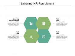 Listening hr recruitment ppt powerpoint presentation professional inspiration cpb