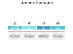 Lithotrophs organotrophs ppt powerpoint presentation infographic template outfit cpb