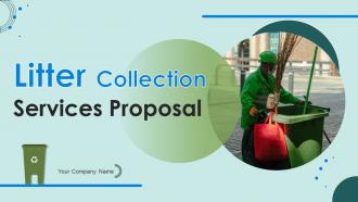 Litter Collection Services Proposal powerpoint Presentation Slides
