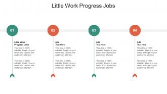 Little Work Progress Jobs In Powerpoint And Google Slides Cpb
