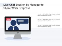 Live chat session by manager to share work progress