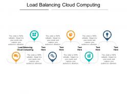 Load balancing cloud computing ppt powerpoint presentation pictures tips cpb