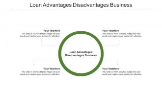 Loan advantages disadvantages business ppt powerpoint presentation infographics display cpb