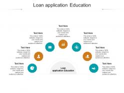 Loan application education ppt powerpoint presentation professional layout ideas cpb