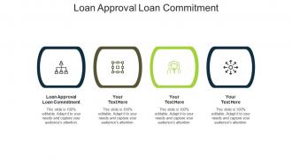 Loan approval loan commitment ppt powerpoint presentation file portfolio cpb