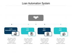 Loan automation system ppt powerpoint presentation infographics aids cpb