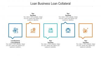 Loan business loan collateral ppt powerpoint presentation slides microsoft cpb