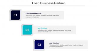 Loan Business Partner Ppt Powerpoint Presentation Show Example File Cpb