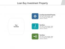 Loan buy investment property ppt powerpoint presentation inspiration outfit cpb