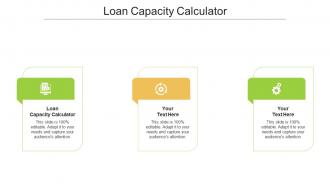 Loan capacity calculator ppt powerpoint presentation gallery graphics download cpb