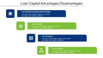Loan Capital Advantages Disadvantages Ppt Powerpoint Presentation Icon Design Inspiration Cpb