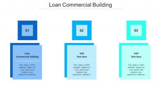 Loan Commercial Building Ppt Powerpoint Presentation Show Guide Cpb