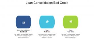 Loan consolidation bad credit ppt powerpoint presentation outline summary cpb