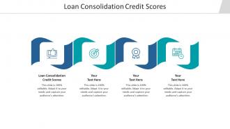 Loan consolidation credit scores ppt powerpoint presentation styles cpb