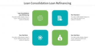 Loan consolidation loan refinancing ppt powerpoint presentation inspiration deck cpb