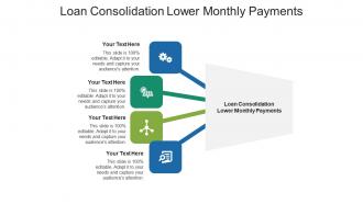 Loan consolidation lower monthly payments ppt powerpoint presentation layouts slide download cpb