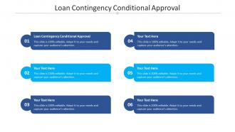 Loan contingency conditional approval ppt powerpoint presentation professional cpb