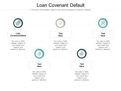 Loan covenant default ppt powerpoint presentation styles show cpb