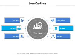 Loan creditors ppt powerpoint presentation show clipart cpb