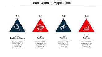 Loan Deadline Application Ppt Powerpoint Presentation Professional Backgrounds Cpb