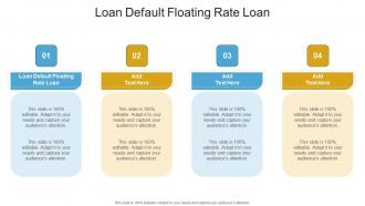 Loan Default Floating Rate Loan In Powerpoint And Google Slides Cpb