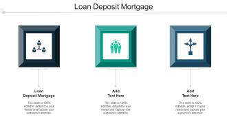Loan Deposit Mortgage Ppt Powerpoint Presentation Outline Deck Cpb