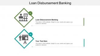 Loan disbursement banking ppt powerpoint presentation portfolio samples cpb