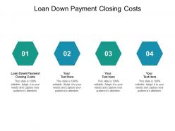 Loan down payment closing costs ppt powerpoint presentation file example cpb