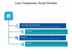 Loan forgiveness social workers ppt powerpoint presentation show maker cpb