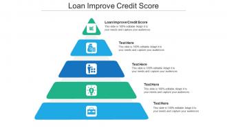 Loan improve credit score ppt powerpoint presentation outline graphics cpb