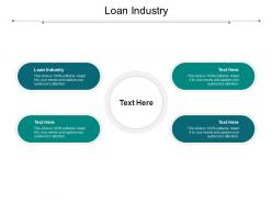 Loan industry ppt powerpoint presentation icon topics cpb